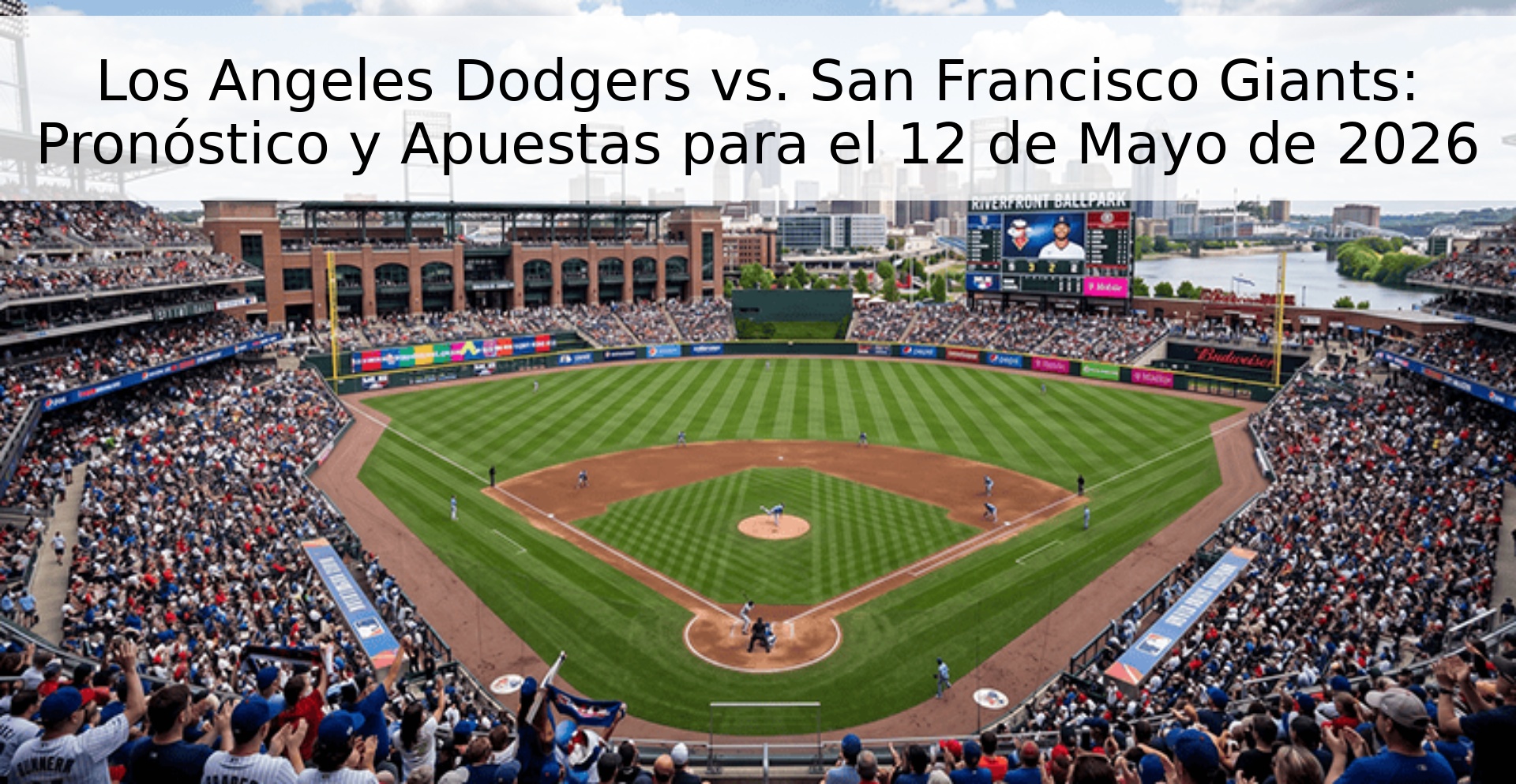 Los Angeles Dodgers vs. San Francisco Giants: Pronóstico y Apuestas para el 12 de Mayo de 2026