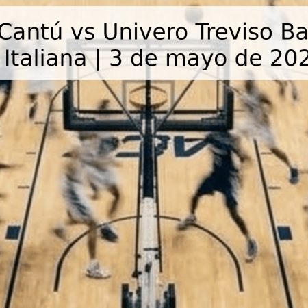 Pronóstico Cantú vs Univero Treviso Basket | Serie A Italiana | 3 de mayo de 2026