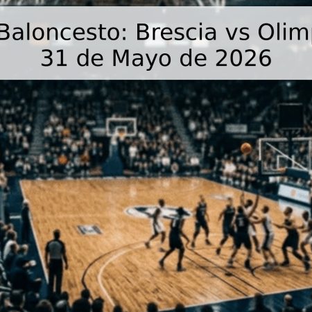 Pronóstico Baloncesto: Brescia vs Olimpia Milano – 31 de Mayo de 2026