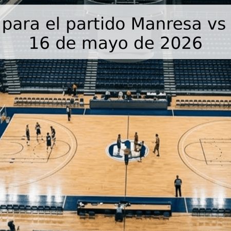 Pronóstico para el partido Manresa vs Zaragoza – 16 de mayo de 2026