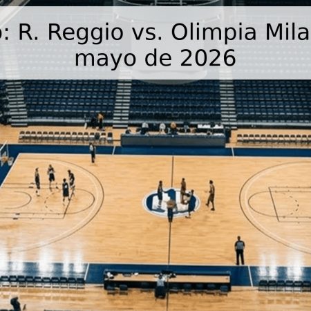 Pronóstico: R. Reggio vs. Olimpia Milano – 21 de mayo de 2026