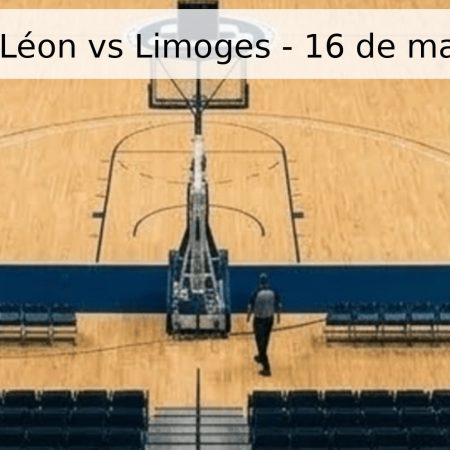 Pronóstico: Léon vs Limoges – 16 de mayo de 2026