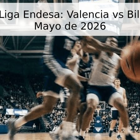 Pronóstico Liga Endesa: Valencia vs Bilbao – 17 de Mayo de 2026