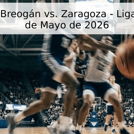 Pronóstico: Breogán vs. Zaragoza – Liga Endesa 29 de Mayo de 2026