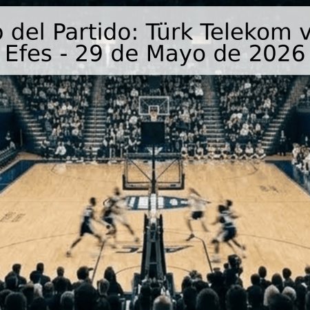 Pronóstico del Partido: Türk Telekom vs Anadolu Efes – 29 de Mayo de 2026