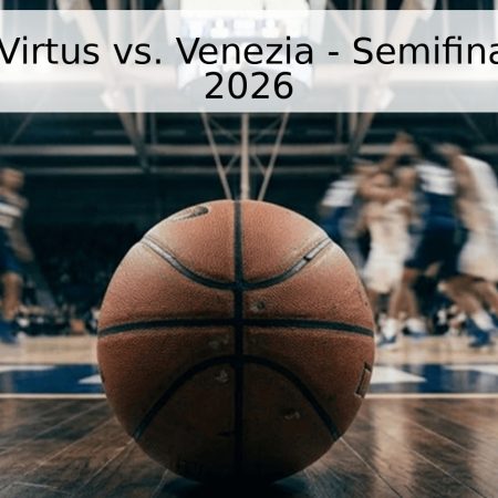 Pronóstico Virtus vs. Venezia – Semifinales Serie A 2026
