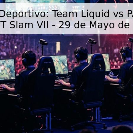 Pronóstico Deportivo: Team Liquid vs PARIVISION – BLAST Slam VII – 29 de Mayo de 2026