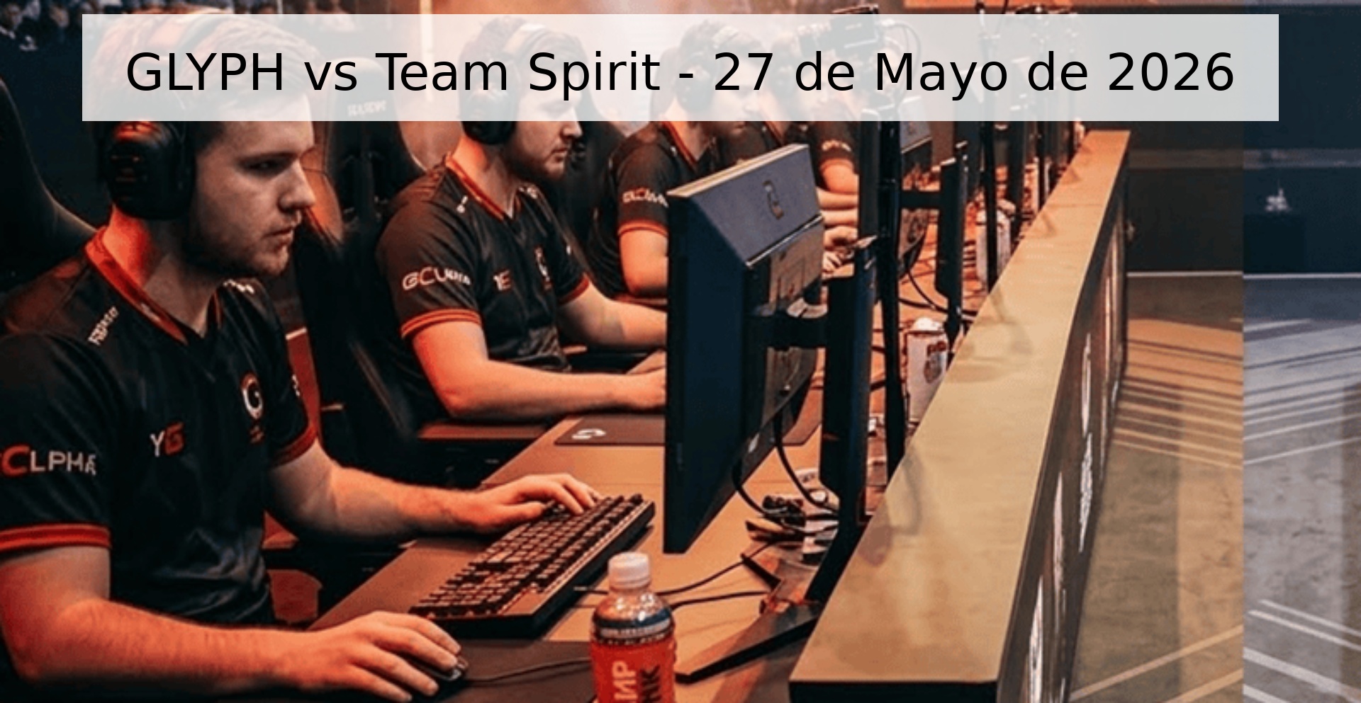 GLYPH vs Team Spirit - 27 de Mayo de 2026