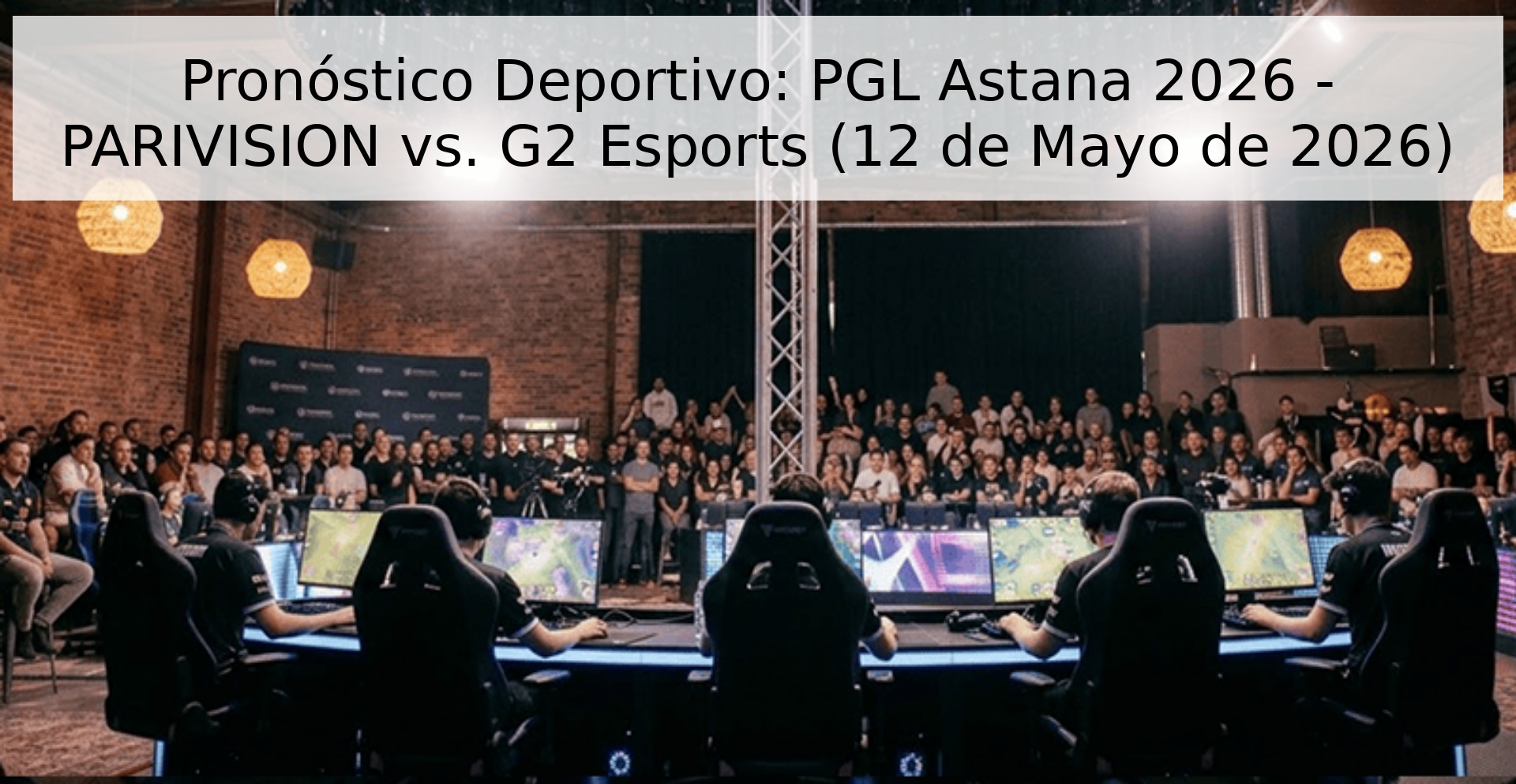 Pronóstico Deportivo: PGL Astana 2026 - PARIVISION vs. G2 Esports (12 de Mayo de 2026)