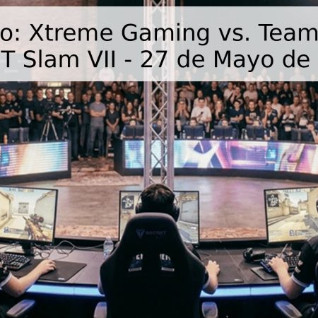 Pronóstico: Xtreme Gaming vs. Team Yandex – BLAST Slam VII – 27 de Mayo de 2026