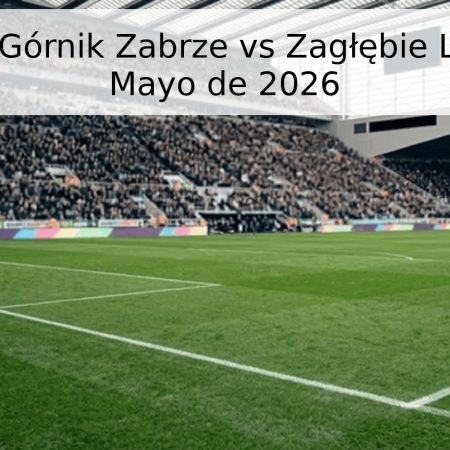 Pronóstico Górnik Zabrze vs Zagłębie Lubin – 9 de Mayo de 2026