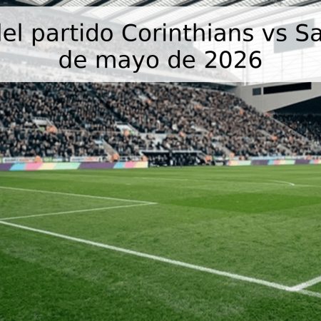 Pronóstico del partido Corinthians vs San Paulo – 10 de mayo de 2026