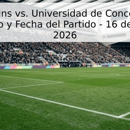 O’Higgins vs. Universidad de Concepción: Pronóstico y Fecha del Partido – 16 de Mayo de 2026