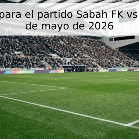 Pronóstico para el partido Sabah FK vs Neftchi, 17 de mayo de 2026
