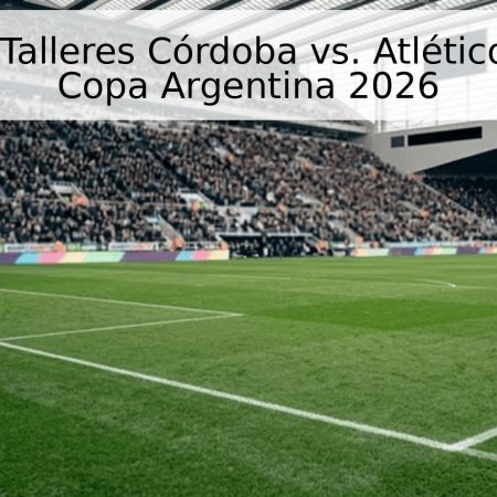 Pronóstico: Talleres Córdoba vs. Atlético Tucumán – Copa Argentina 2026