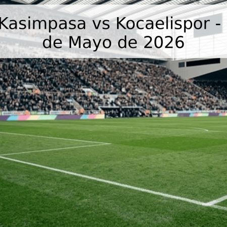 Pronóstico Kasimpasa vs Kocaelispor – Superliga 3 de Mayo de 2026