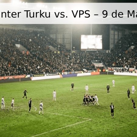 Pronóstico: Inter Turku vs. VPS – 9 de Mayo de 2026