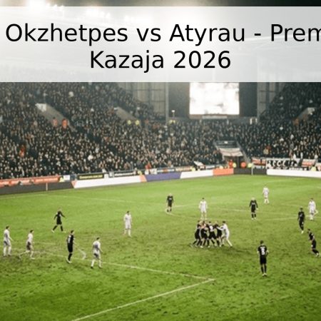 Pronóstico: Okzhetpes vs Atyrau – Premier League Kazaja 2026