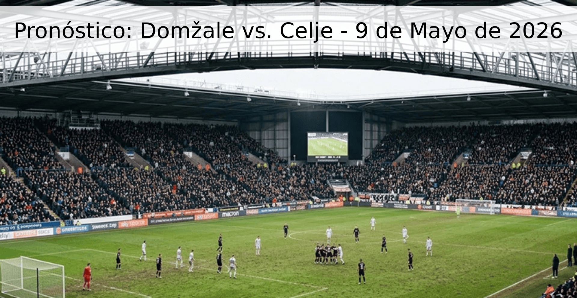 Pronóstico: Domžale vs. Celje - 9 de Mayo de 2026 Pronóstico: Domžale vs. Celje - 9 de Mayo de 2026