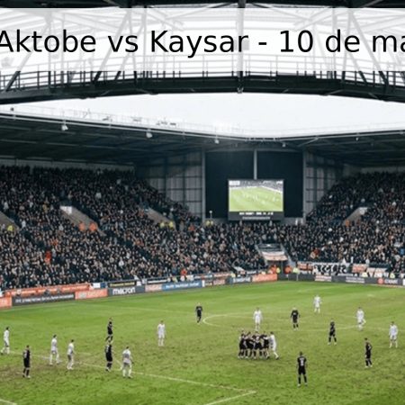 Pronóstico: Aktobe vs Kaysar – 10 de mayo de 2026