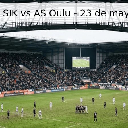 Pronóstico SIK vs AS Oulu – 23 de mayo de 2026