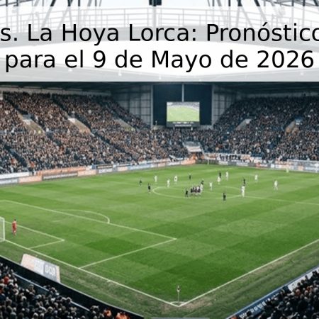 Albacete vs. La Hoya Lorca: Pronóstico y Análisis para el 9 de Mayo de 2026