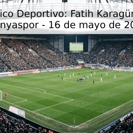 Pronóstico Deportivo: Fatih Karagümrük vs Alanyaspor – 16 de mayo de 2026
