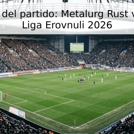 Pronóstico del partido: Metalurg Rust vs. Spaeri – Liga Erovnuli 2026
