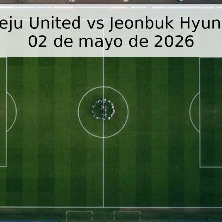 Pronóstico Jeju United vs Jeonbuk Hyundai Motors – 02 de mayo de 2026