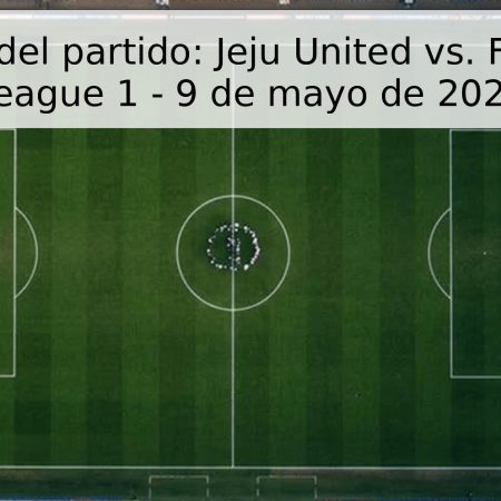 Pronóstico del partido: Jeju United vs. FC Seoul – K League 1 – 9 de mayo de 2026