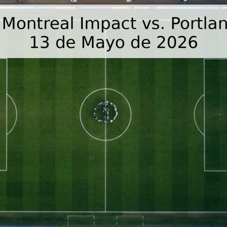 Pronóstico: Montreal Impact vs. Portland Timbers – 13 de Mayo de 2026