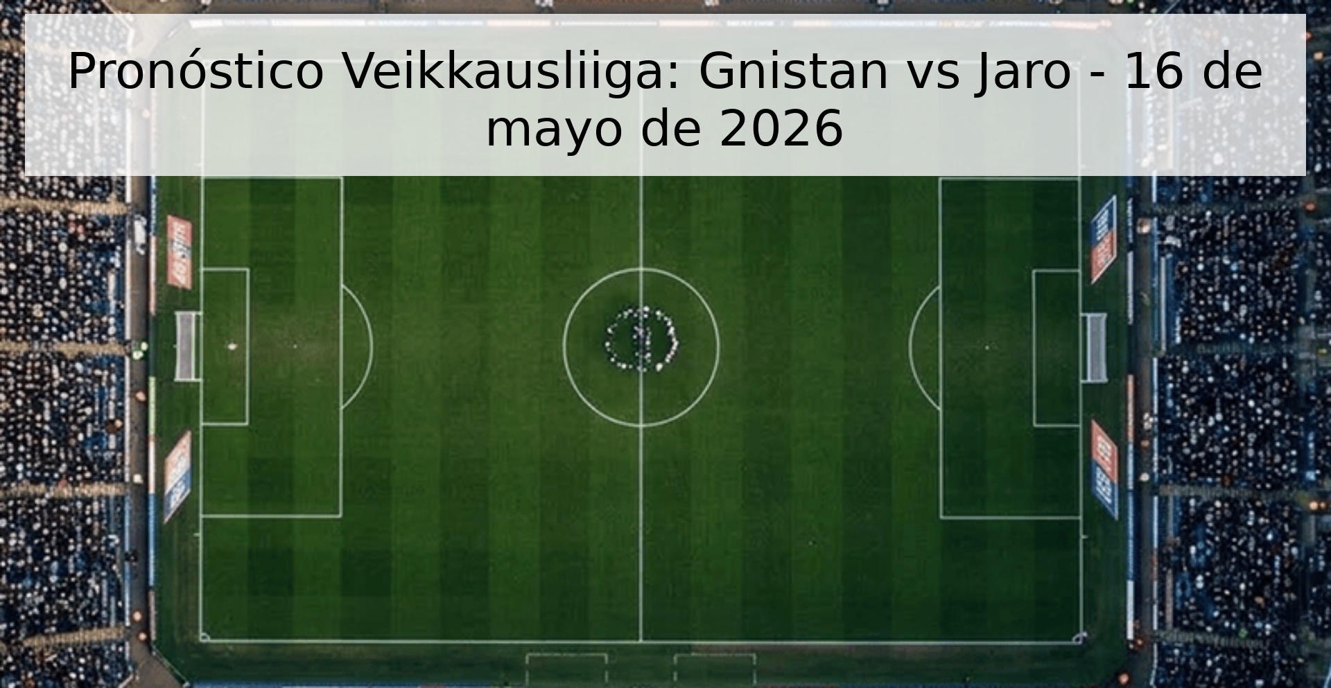Pronóstico Veikkausliiga: Gnistan vs Jaro - 16 de mayo de 2026