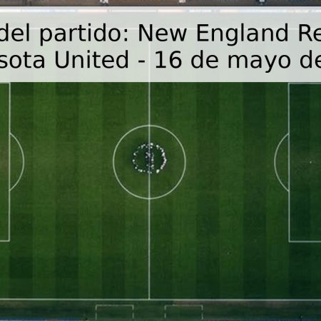 Pronóstico del partido: New England Revolution vs Minnesota United – 16 de mayo de 2026