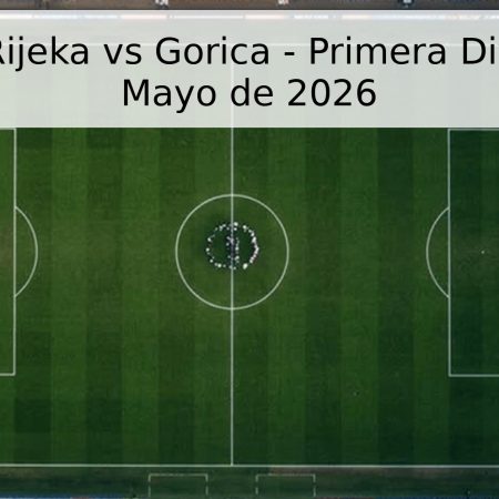 Pronóstico Rijeka vs Gorica – Primera División 23 de Mayo de 2026