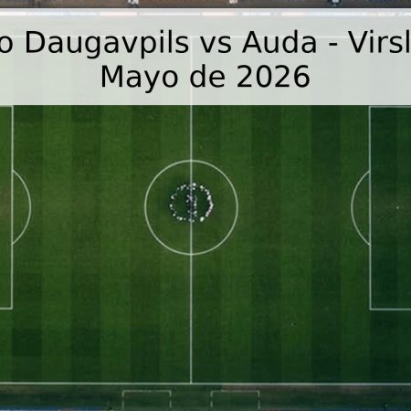 Pronóstico Daugavpils vs Auda – Virsliga 26 de Mayo de 2026