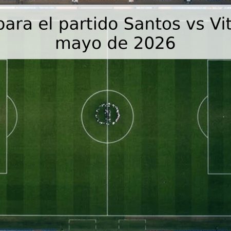Pronóstico para el partido Santos vs Vitória – 31 de mayo de 2026