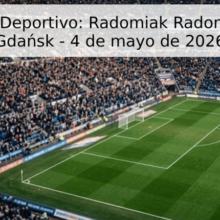 Pronóstico Deportivo: Radomiak Radom vs Lechia Gdańsk – 4 de mayo de 2026