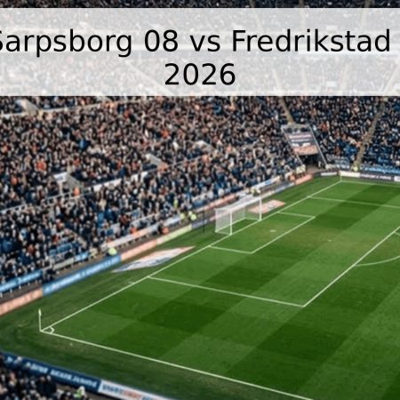 Pronóstico Sarpsborg 08 vs Fredrikstad – Eliteserien 2026