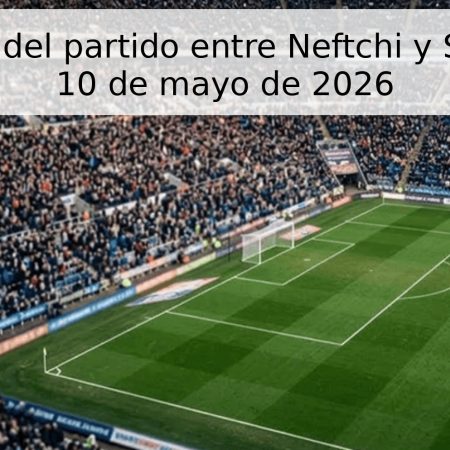 Pronóstico del partido entre Neftchi y Shamakhi – 10 de mayo de 2026