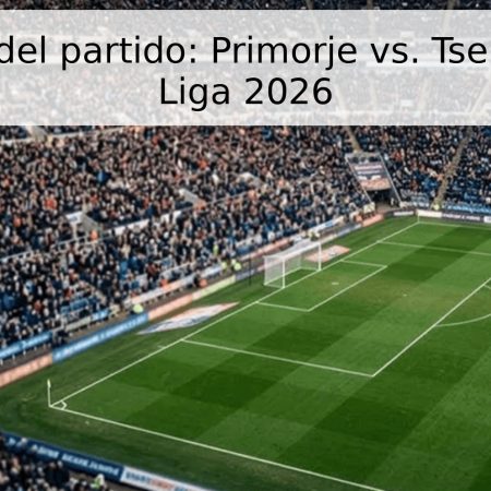 Pronóstico del partido: Primorje vs. Tsele – Primera Liga 2026