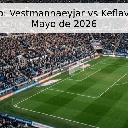 Pronóstico: Vestmannaeyjar vs Keflavík – 31 de Mayo de 2026