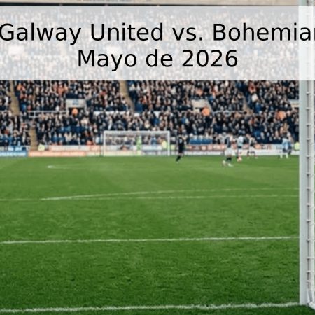 Pronóstico: Galway United vs. Bohemian FC – 22 de Mayo de 2026