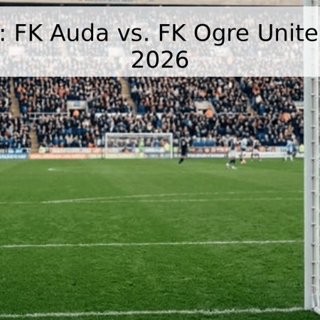 Pronóstico: FK Auda vs. FK Ogre United – Virsliga 2026