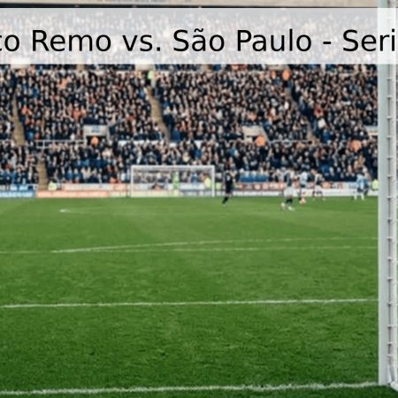 Pronóstico Remo vs. São Paulo – Serie A 2026