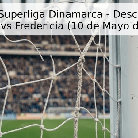 Pronóstico Superliga Dinamarca – Descenso Grupo 1: Vejle vs Fredericia (10 de Mayo de 2026)