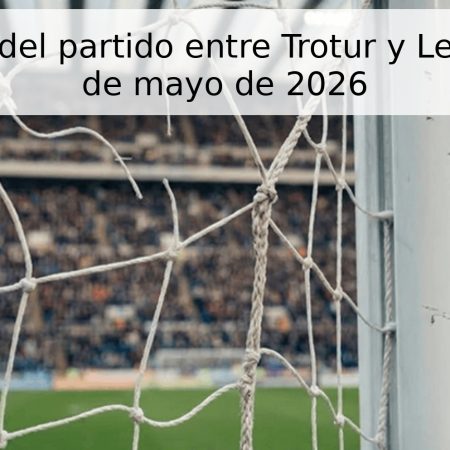 Pronóstico del partido entre Trotur y Leiknir R – 18 de mayo de 2026