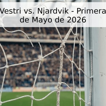 Pronóstico: Vestri vs. Njardvik – Primera División 27 de Mayo de 2026
