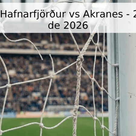 Pronóstico Hafnarfjörður vs Akranes – 29 de Mayo de 2026
