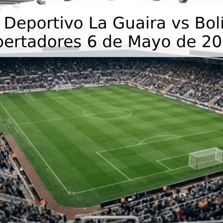 Pronóstico Deportivo La Guaira vs Bolívar – Copa Libertadores 6 de Mayo de 2026