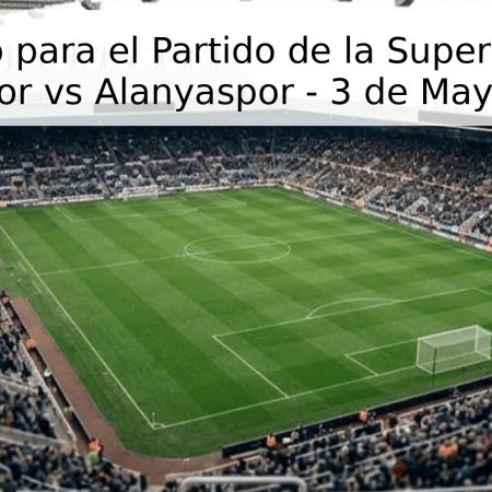Pronóstico para el Partido de la Superliga Turca: Antalyaspor vs Alanyaspor – 3 de Mayo de 2026